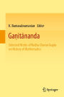 Ga?itananda: Selected Works of Radha Charan Gupta on History of Mathematics