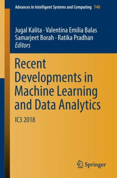 Recent Developments in Machine Learning and Data Analytics: IC3 2018