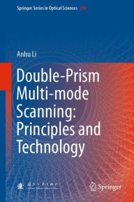 Title: Double-Prism Multi-mode Scanning: Principles and Technology, Author: Anhu Li