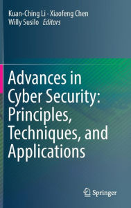 Title: Advances in Cyber Security: Principles, Techniques, and Applications, Author: Kuan-Ching Li