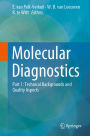 Molecular Diagnostics: Part 1: Technical Backgrounds and Quality Aspects