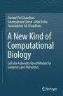 A New Kind of Computational Biology: Cellular Automata Based Models for Genomics and Proteomics