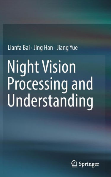 Night Vision Processing and Understanding