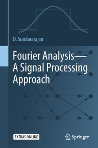 Title: Fourier Analysis-A Signal Processing Approach, Author: D. Sundararajan