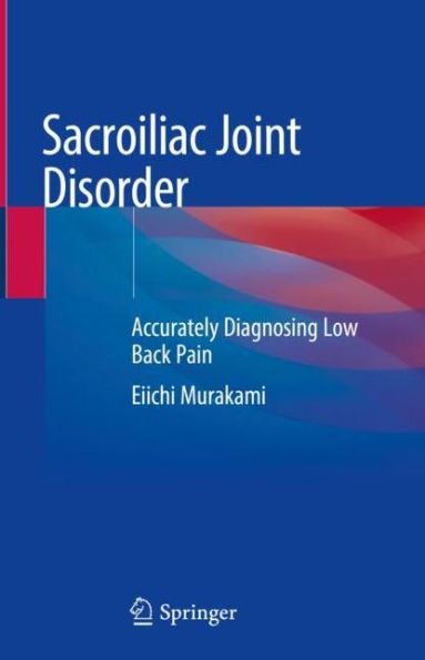 Sacroiliac Joint Disorder: Accurately Diagnosing Low Back Pain