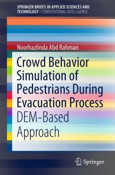 Crowd Behavior Simulation of Pedestrians During Evacuation Process: DEM-Based Approach