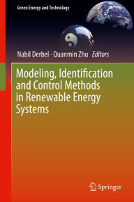 Title: Modeling, Identification and Control Methods in Renewable Energy Systems, Author: Nabil Derbel