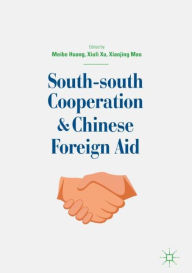 Title: South-south Cooperation and Chinese Foreign Aid, Author: Meibo Huang