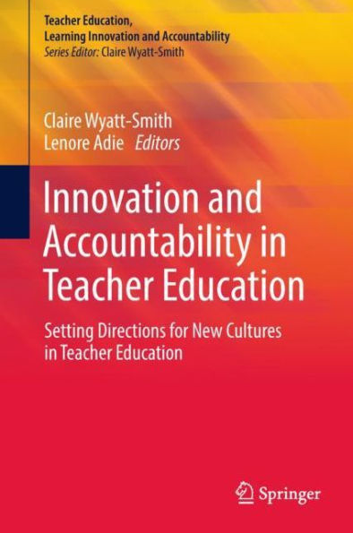 Innovation and Accountability Teacher Education: Setting Directions for New Cultures Education