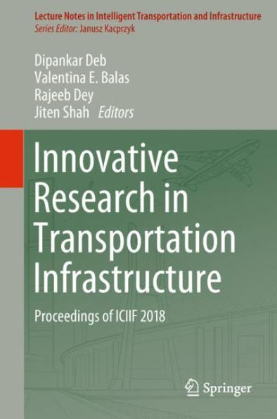 Innovative Research in Transportation Infrastructure: Proceedings of ICIIF 2018