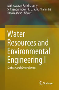 Title: Water Resources and Environmental Engineering I: Surface and Groundwater, Author: Maheswaran Rathinasamy