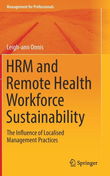 HRM and Remote Health Workforce Sustainability: The Influence of Localised Management Practices