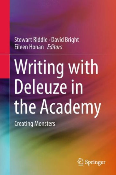 Writing with Deleuze the Academy: Creating Monsters