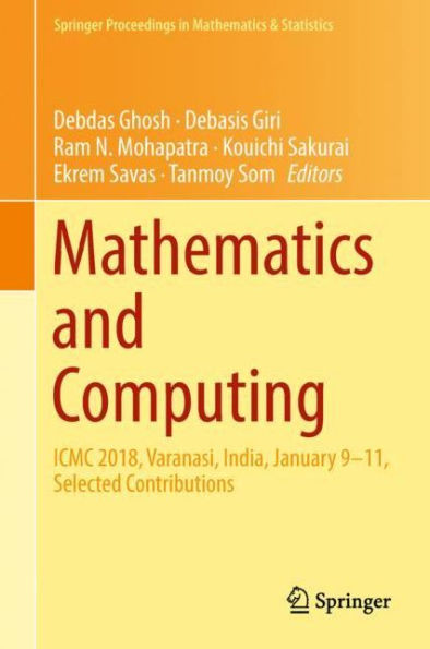 Mathematics and Computing: ICMC 2018, Varanasi, India, January 9-11, Selected Contributions