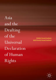 Title: Asia and the Drafting of the Universal Declaration of Human Rights, Author: Robin Ramcharan