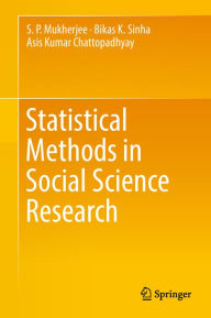 Title: Statistical Methods in Social Science Research, Author: S P Mukherjee