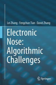 Title: Electronic Nose: Algorithmic Challenges, Author: Lei Zhang