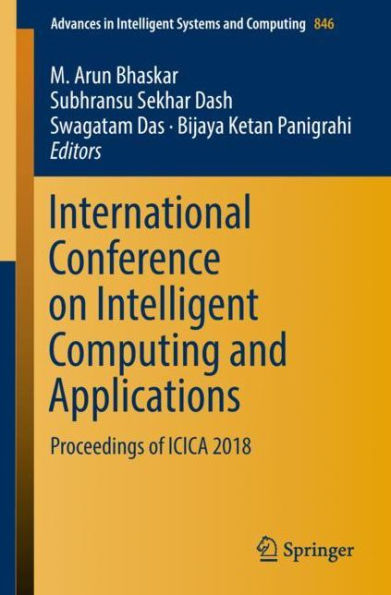 International Conference on Intelligent Computing and Applications: Proceedings of ICICA 2018