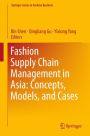 Fashion Supply Chain Management in Asia: Concepts, Models, and Cases