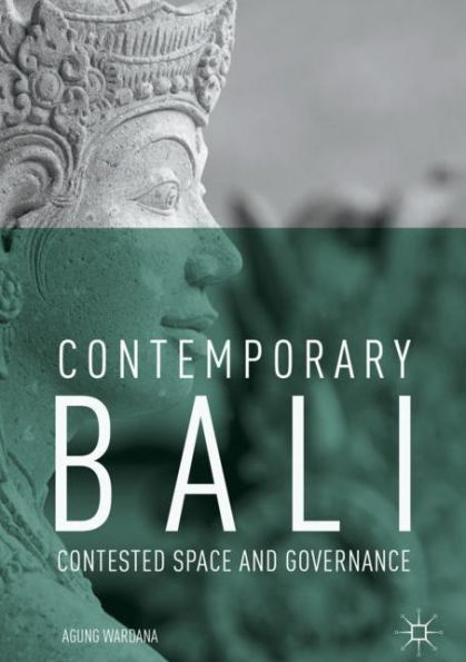 Contemporary Bali: Contested Space and Governance