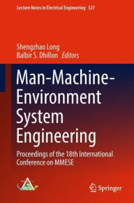 Title: Man-Machine-Environment System Engineering: Proceedings of the 18th International Conference on MMESE, Author: Shengzhao Long
