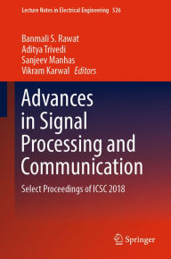 Title: Advances in Signal Processing and Communication: Select Proceedings of ICSC 2018, Author: Banmali S. Rawat