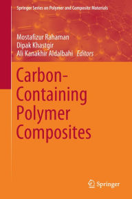 Title: Carbon-Containing Polymer Composites, Author: Mostafizur Rahaman