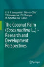 The Coconut Palm (Cocos nucifera L.) - Research and Development Perspectives
