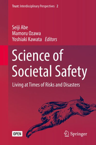 Science of Societal Safety: Living at Times of Risks and Disasters