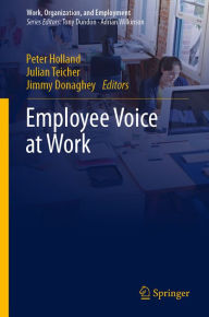 Title: Employee Voice at Work, Author: Peter Holland