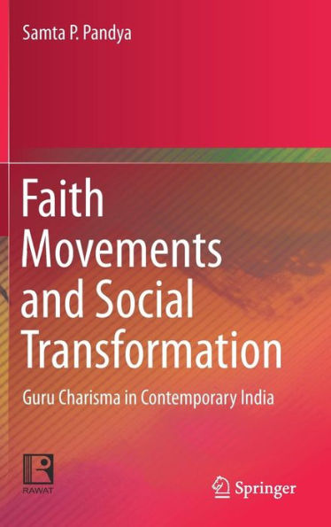 Faith Movements and Social Transformation: Guru Charisma Contemporary India