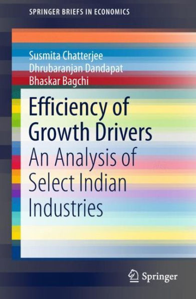 Efficiency of Growth Drivers: An Analysis of Select Indian Industries