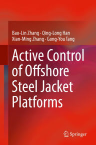 Title: Active Control of Offshore Steel Jacket Platforms, Author: Bao-Lin Zhang