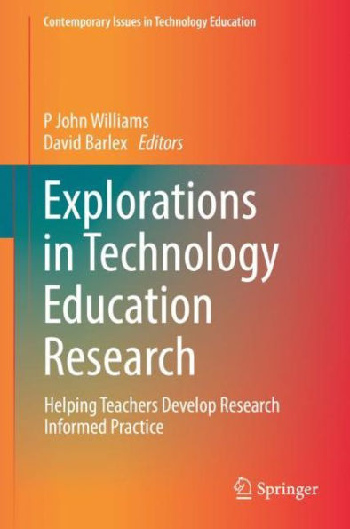 Explorations Technology Education Research: Helping Teachers Develop Research Informed Practice