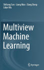 Multiview Machine Learning