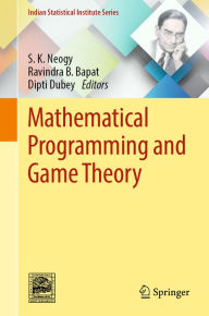 Title: Mathematical Programming and Game Theory, Author: S.K. Neogy