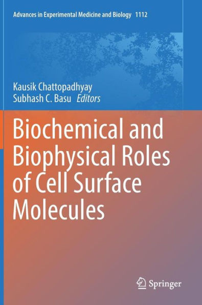 Biochemical and Biophysical Roles of Cell Surface Molecules