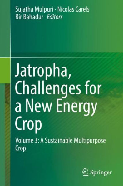 Jatropha, Challenges for A New Energy Crop: Volume 3: Sustainable Multipurpose Crop