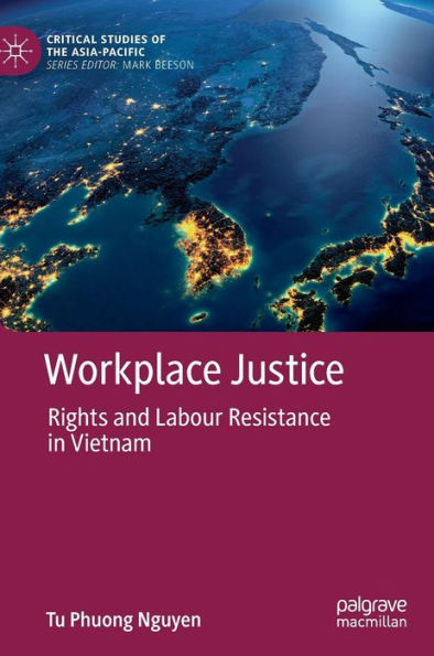 Workplace Justice: Rights and Labour Resistance Vietnam