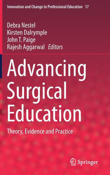 Advancing Surgical Education: Theory, Evidence and Practice