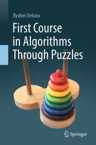Title: First Course in Algorithms Through Puzzles, Author: Ryuhei Uehara