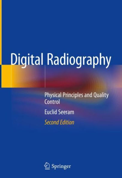 Digital Radiography: Physical Principles and Quality Control / Edition 2