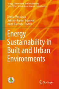 Title: Energy Sustainability in Built and Urban Environments, Author: Emilia Motoasca