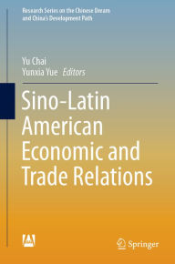 Title: Sino-Latin American Economic and Trade Relations, Author: Yu Chai