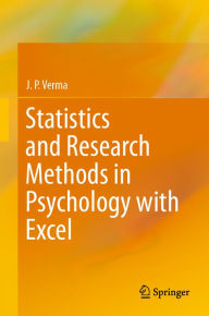 Title: Statistics and Research Methods in Psychology with Excel, Author: J.P. Verma