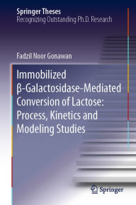 Title: Immobilized ?-Galactosidase-Mediated Conversion of Lactose: Process, Kinetics and Modeling Studies, Author: Fadzil Noor Gonawan