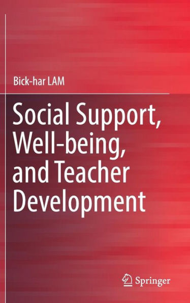 Social Support, Well-being, and Teacher Development