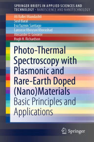 Title: Photo-Thermal Spectroscopy with Plasmonic and Rare-Earth Doped (Nano)Materials: Basic Principles and Applications, Author: Ali Rafiei Miandashti
