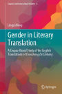 Gender in Literary Translation: A Corpus-Based Study of the English Translations of Chenzhong De Chibang