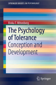 Title: The Psychology of Tolerance: Conception and Development, Author: Rivka T. Witenberg